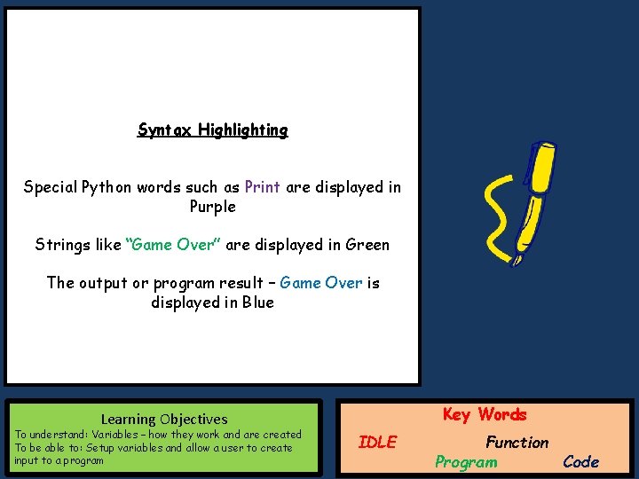 Syntax Highlighting Special Python words such as Print are displayed in Purple Strings like Syntax Highlighting Special Python words such as Print are displayed in Purple Strings like