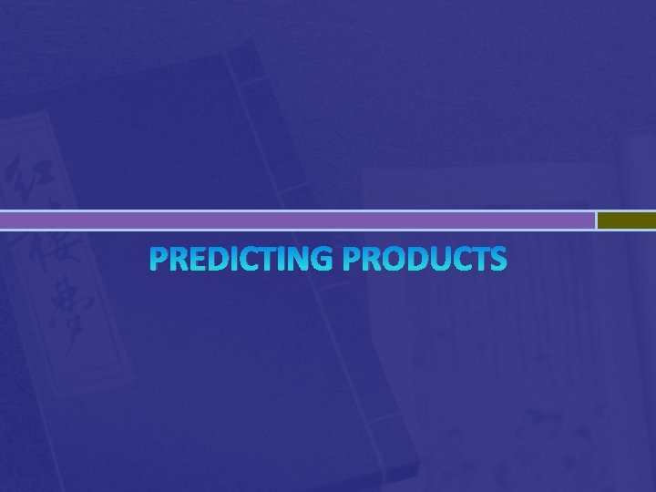 PREDICTING PRODUCTS 