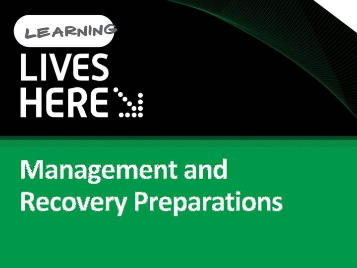 Management and Recovery Preparations 