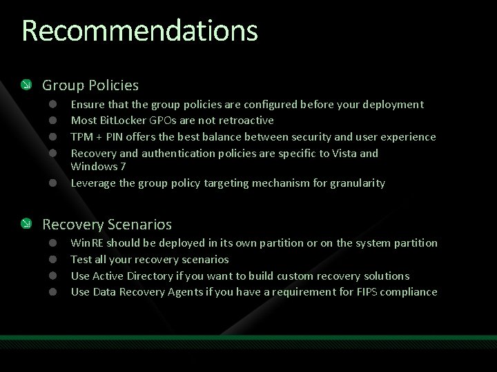 Recommendations Group Policies Ensure that the group policies are configured before your deployment Most