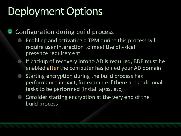 Deployment Options Configuration during build process Enabling and activating a TPM during this process