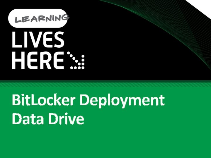 Bit. Locker Deployment Data Drive 