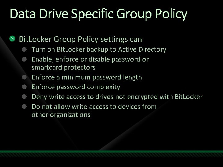 Data Drive Specific Group Policy Bit. Locker Group Policy settings can Turn on Bit.