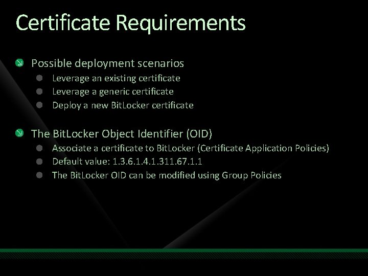 Certificate Requirements Possible deployment scenarios Leverage an existing certificate Leverage a generic certificate Deploy