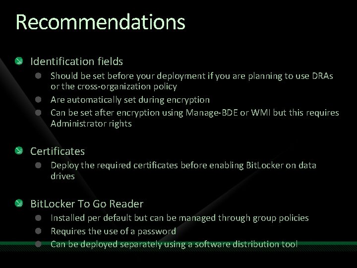 Recommendations Identification fields Should be set before your deployment if you are planning to