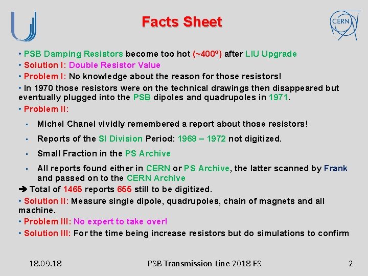 Facts Sheet • PSB Damping Resistors become too hot (~400 o) after LIU Upgrade