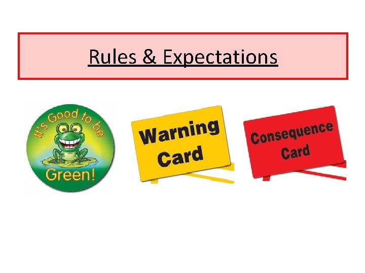 Rules & Expectations 
