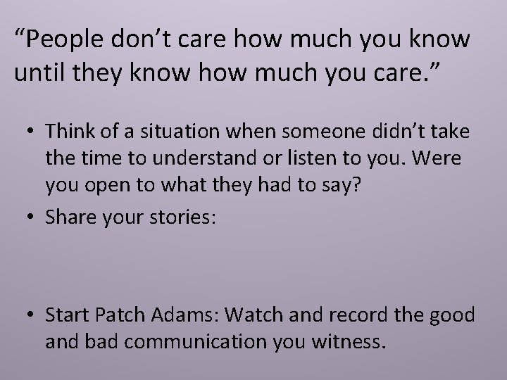 “People don’t care how much you know until they know how much you care.