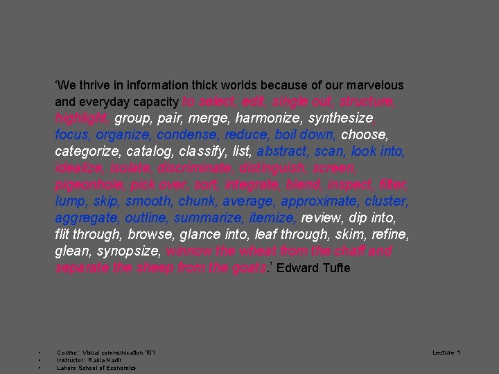 ‘We thrive in information thick worlds because of our marvelous and everyday capacity to