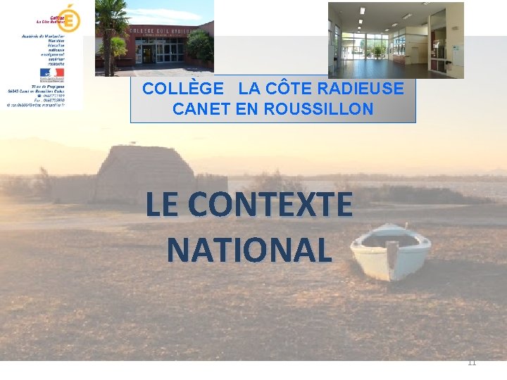 COLLÈGE LA CÔTE RADIEUSE CANET EN ROUSSILLON LE CONTEXTE NATIONAL 11 