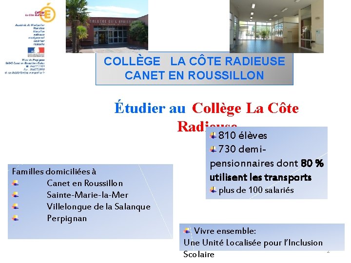 COLLÈGE LA CÔTE RADIEUSE CANET EN ROUSSILLON Étudier au Collège La Côte Radieuse 810