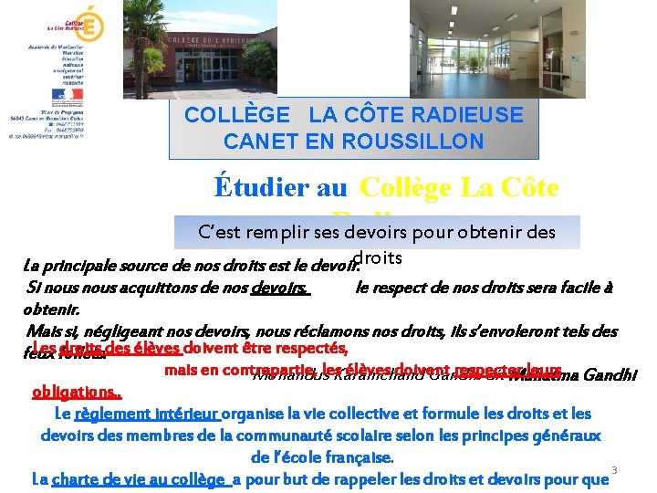 COLLÈGE LA CÔTE RADIEUSE CANET EN ROUSSILLON Étudier au Collège La Côte C’est remplir