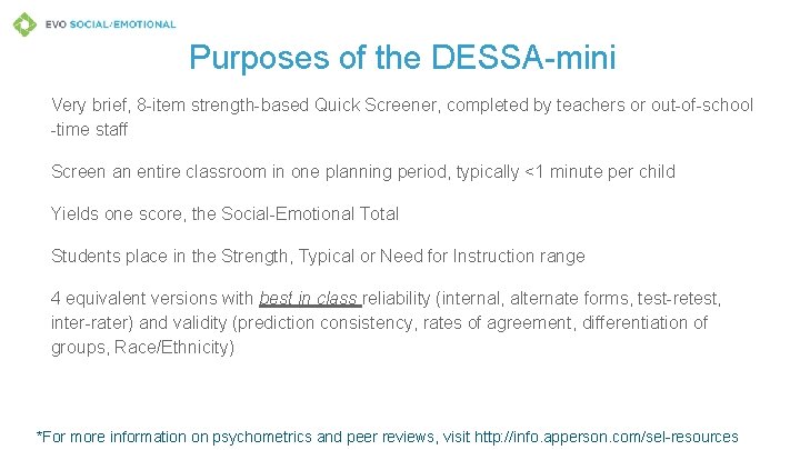 Purposes of the DESSA-mini Very brief, 8 -item strength-based Quick Screener, completed by teachers
