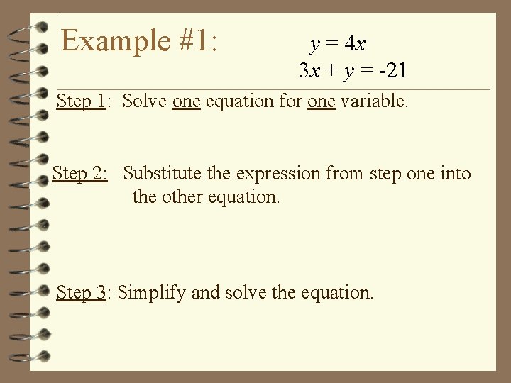 Example #1: y = 4 x 3 x + y = -21 Step 1: