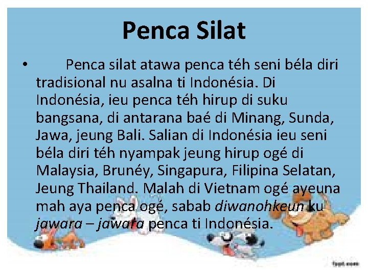 Penca Silat • Penca silat atawa penca téh seni béla diri tradisional nu asalna