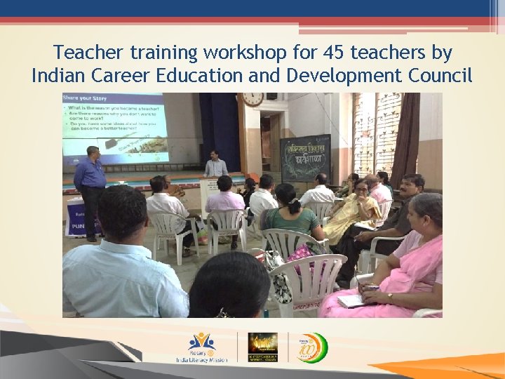 Teacher training workshop for 45 teachers by Indian Career Education and Development Council 