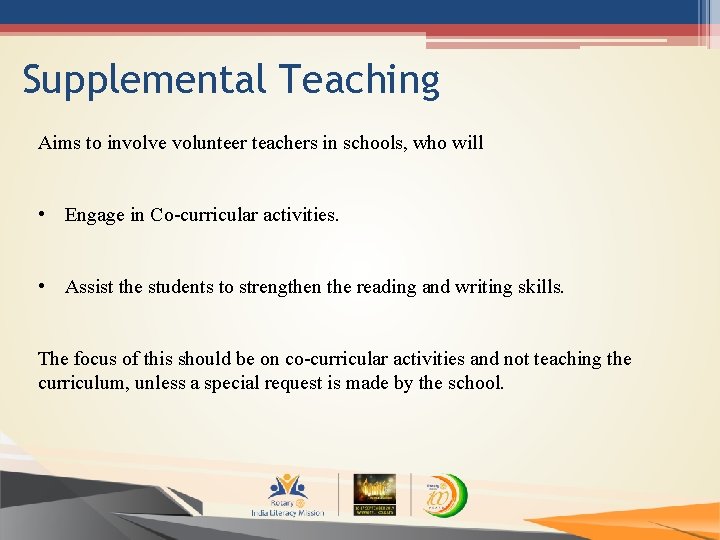 Supplemental Teaching Aims to involve volunteer teachers in schools, who will • Engage in