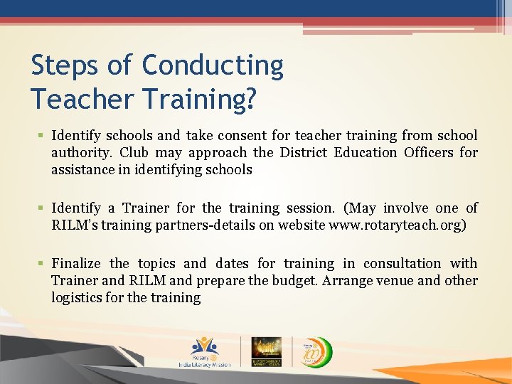 Steps of Conducting Teacher Training? § Identify schools and take consent for teacher training