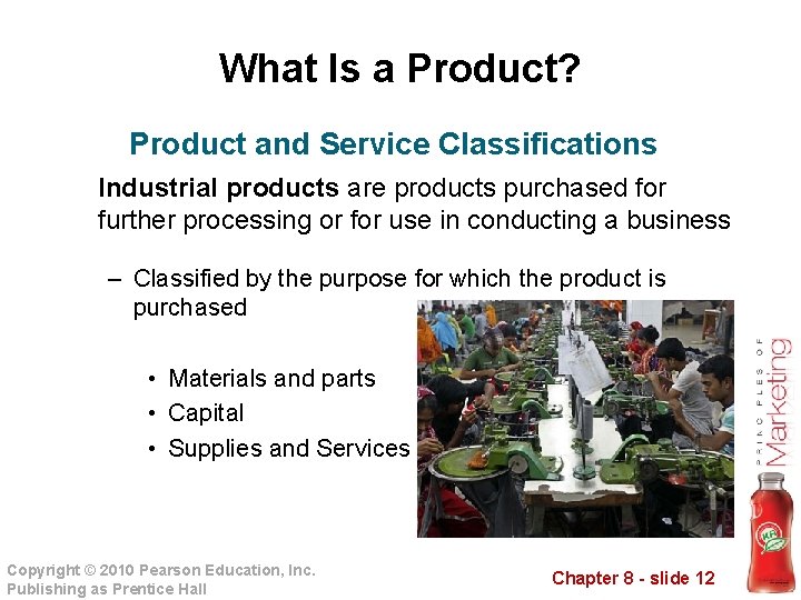 What Is a Product? Product and Service Classifications Industrial products are products purchased for