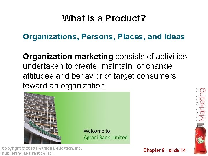 What Is a Product? Organizations, Persons, Places, and Ideas Organization marketing consists of activities