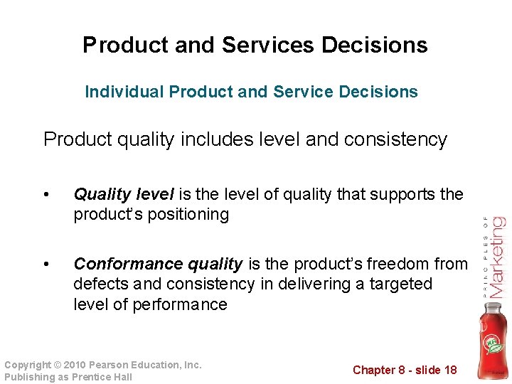 Product and Services Decisions Individual Product and Service Decisions Product quality includes level and