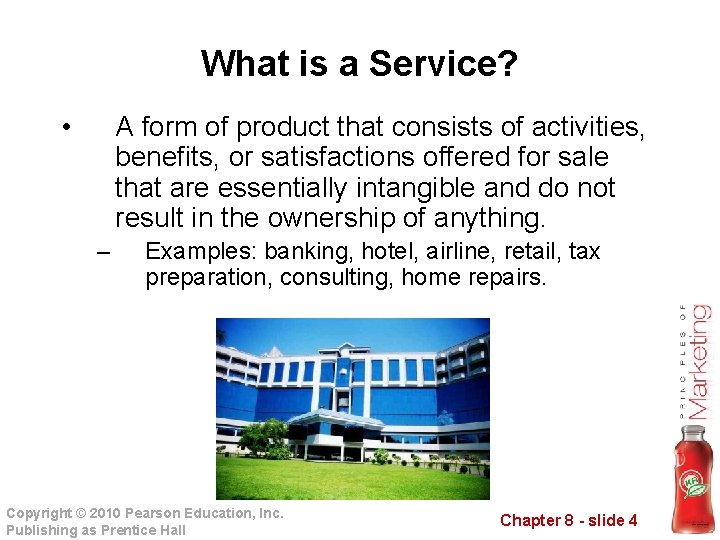 What is a Service? • A form of product that consists of activities, benefits,