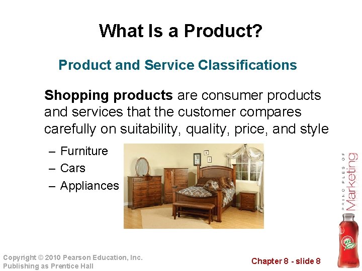 What Is a Product? Product and Service Classifications Shopping products are consumer products and