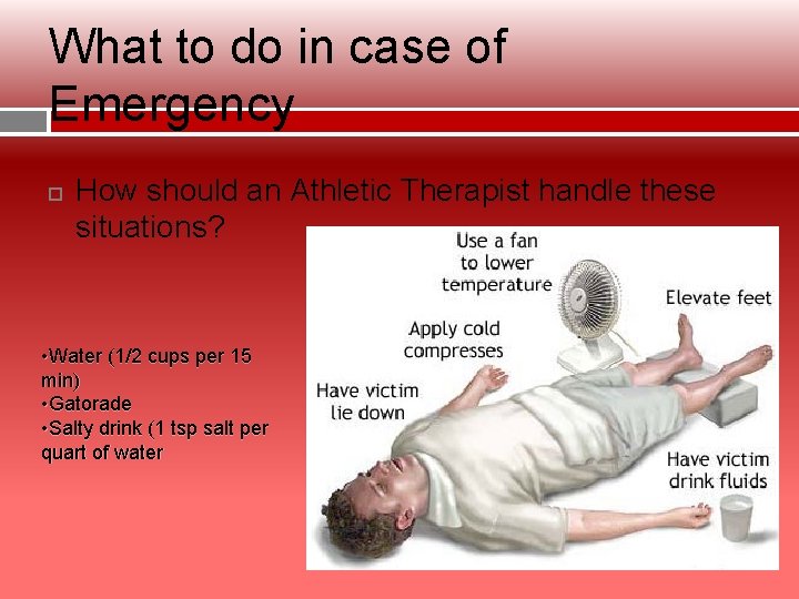 What to do in case of Emergency How should an Athletic Therapist handle these