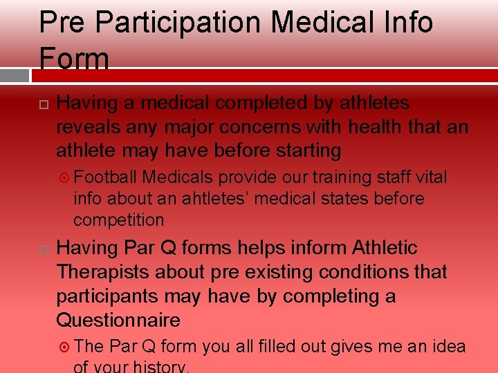 Pre Participation Medical Info Form Having a medical completed by athletes reveals any major