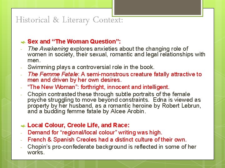 Historical & Literary Context: - - - Sex and “The Woman Question”: The Awakening