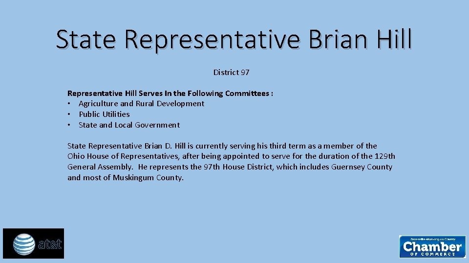State Representative Brian Hill District 97 Representative Hill Serves In the Following Committees :