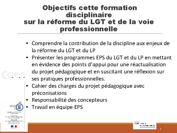 Objectifs cette formation disciplinaire sur la réforme du LGT et de la voie professionnelle