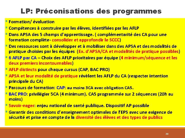 LP: Préconisations des programmes § Formation/ évaluation § Compétences à construire par les élèves,