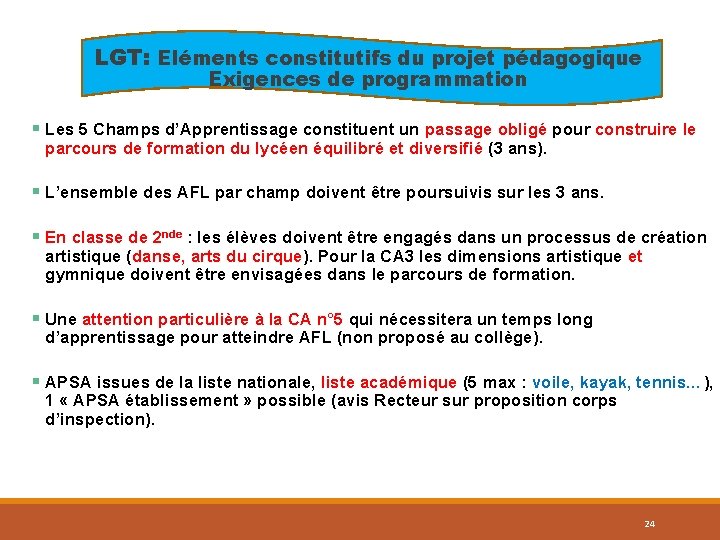 LGT: Eléments constitutifs du projet pédagogique Exigences de programmation § Les 5 Champs d’Apprentissage