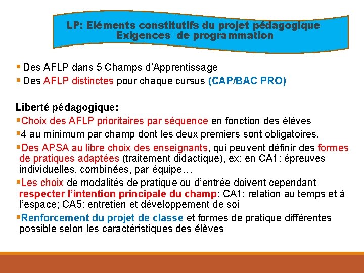 LP: Eléments constitutifs du projet pédagogique Exigences de programmation § Des AFLP dans 5