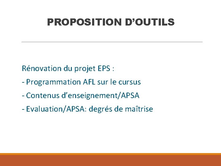 PROPOSITION D’OUTILS Rénovation du projet EPS : - Programmation AFL sur le cursus -