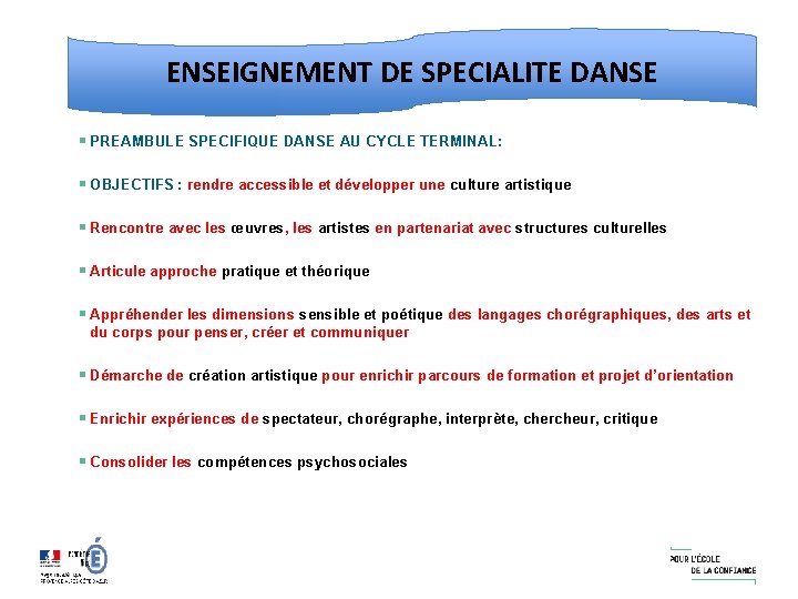 ENSEIGNEMENT DE SPECIALITE DANSE § PREAMBULE SPECIFIQUE DANSE AU CYCLE TERMINAL: § OBJECTIFS :