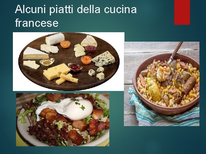 Alcuni piatti della cucina francese 