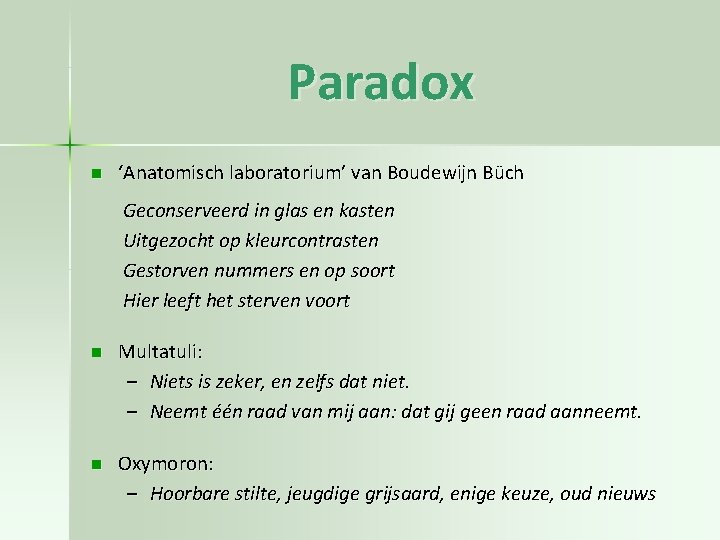 Paradox n ‘Anatomisch laboratorium’ van Boudewijn Büch Geconserveerd in glas en kasten Uitgezocht op Paradox n ‘Anatomisch laboratorium’ van Boudewijn Büch Geconserveerd in glas en kasten Uitgezocht op