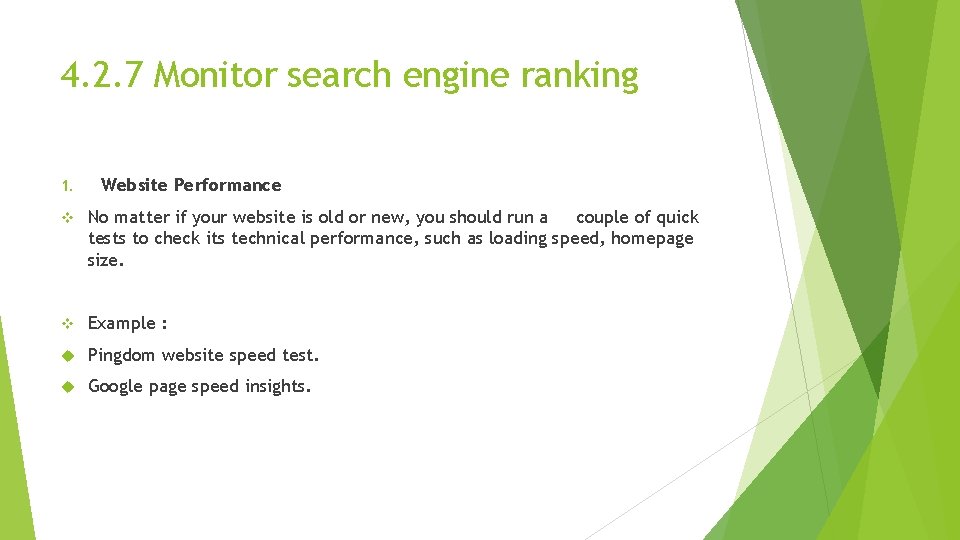4. 2. 7 Monitor search engine ranking 1. Website Performance v No matter if