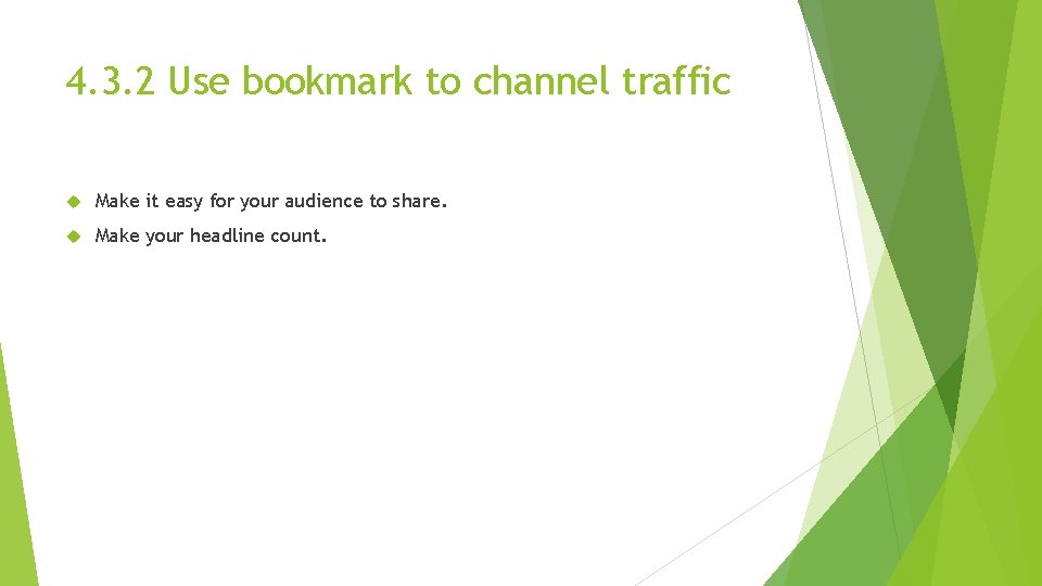 4. 3. 2 Use bookmark to channel traffic Make it easy for your audience