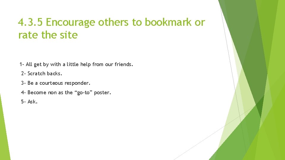 4. 3. 5 Encourage others to bookmark or rate the site 1 - All