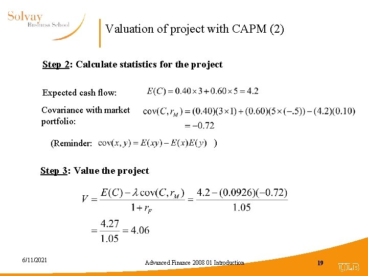 Valuation of project with CAPM (2) Step 2: Calculate statistics for the project Expected