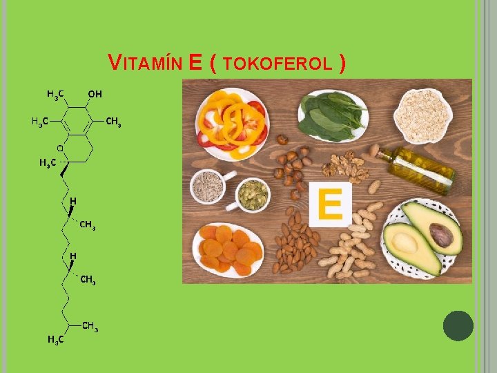 VITAMÍN E ( TOKOFEROL ) 