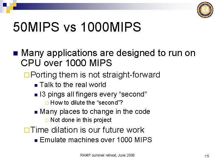 50 MIPS vs 1000 MIPS n Many applications are designed to run on CPU