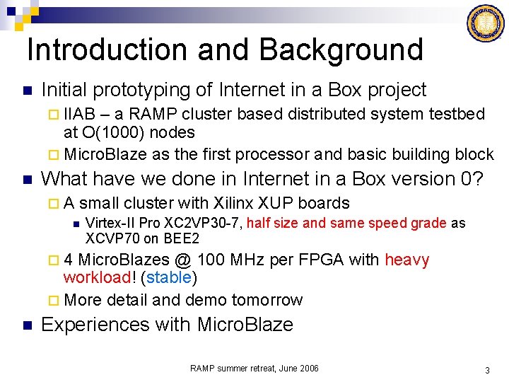 Introduction and Background n Initial prototyping of Internet in a Box project ¨ IIAB