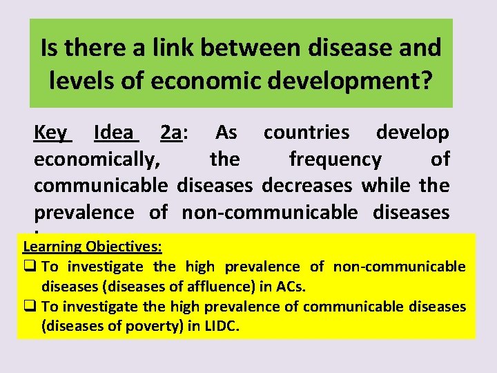 Is there a link between disease and levels of economic development? Key Idea 2