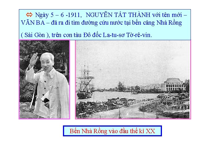  Ngày 5 – 6 -1911, NGUYỄN TẤT THÀNH với tên mới – VĂN