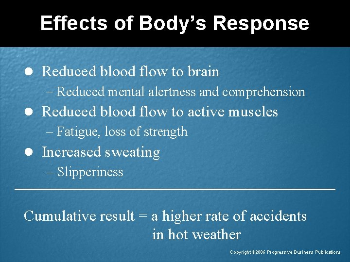 Effects of Body’s Response l Reduced blood flow to brain – Reduced mental alertness