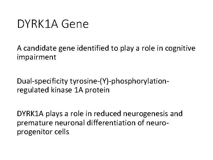 DYRK 1 A Gene A candidate gene identified to play a role in cognitive